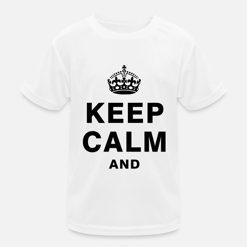KEEP CALM AND Kinder Funktions-T-Shirt