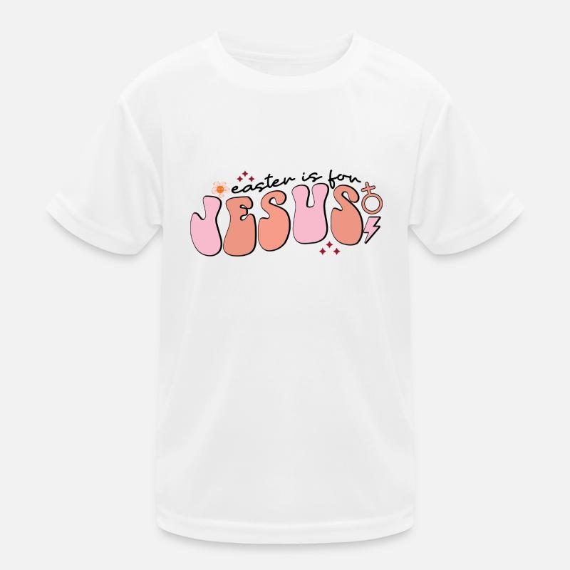 Easter Is For Jesus Kids Functional T-Shirt