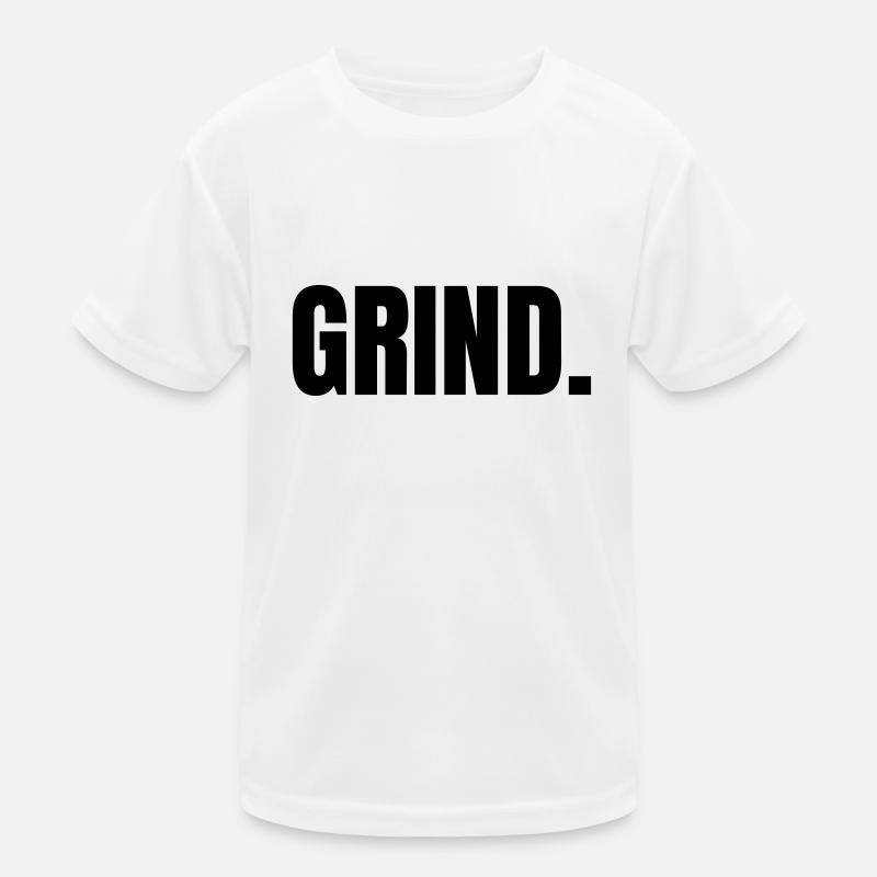 Grind. schwarz Spruch Zitat Geschenk Motivation Kinder Funktions-T-Shirt