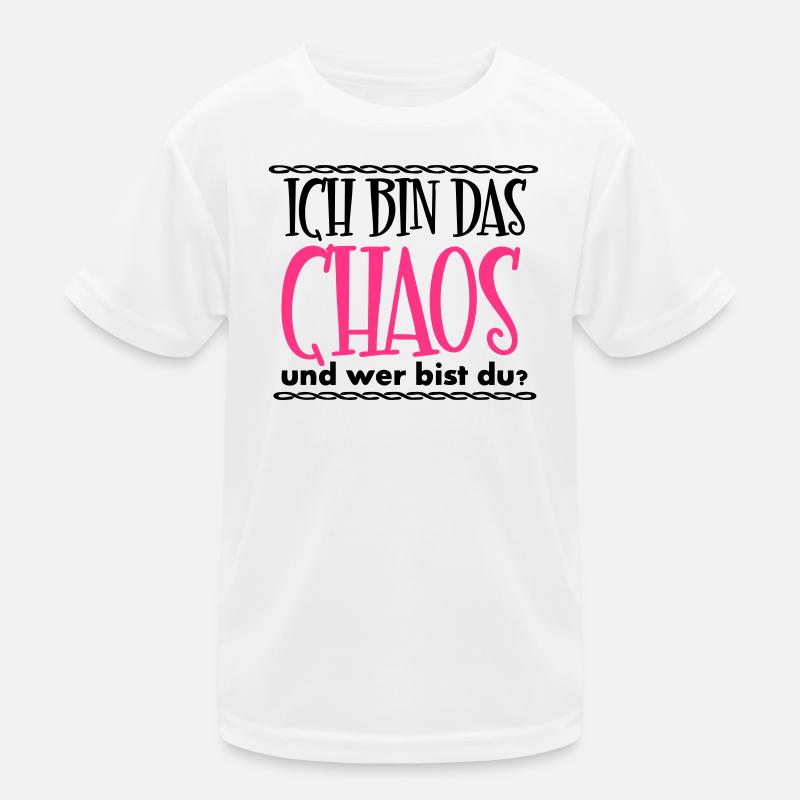 Ich bin das Chaos Geschenk Kinder Funktions-T-Shirt