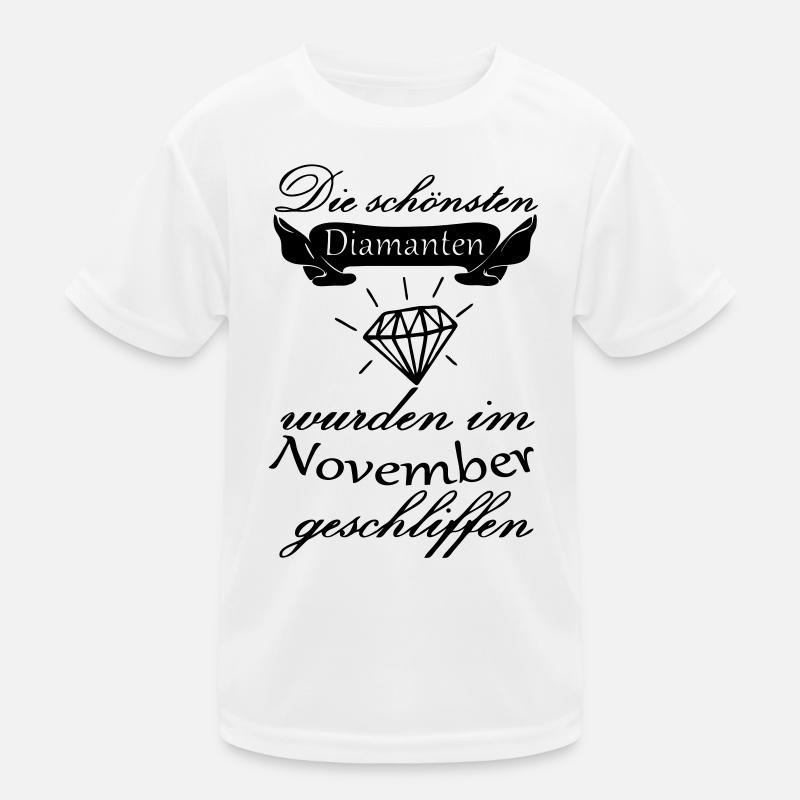 November Diamanten Geburtstag Geschenk Spruch - Kinder Funktions-T-Shirt - Weiß