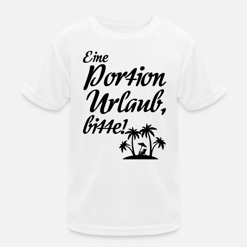 Portion Urlaub - Urlauber, Ferien, Geschenk Spruch Kinder Funktions-T-Shirt