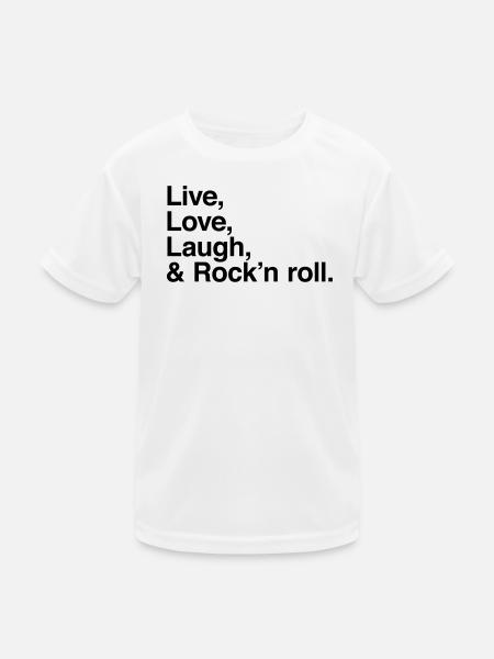 live love laugh and rock and roll - Kinder Funktions-T-Shirt - Weiß - Vorne