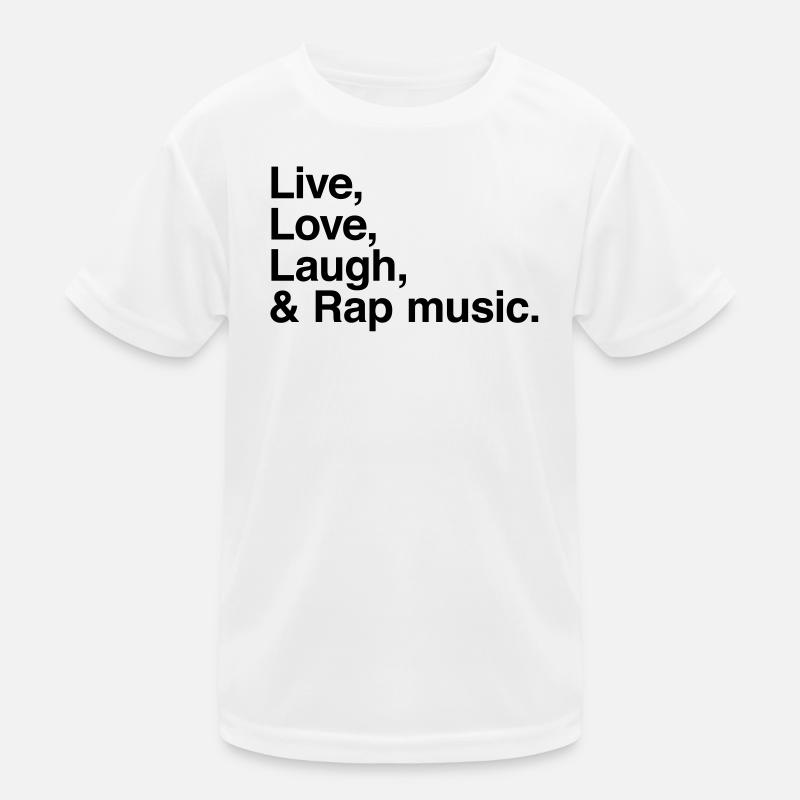 live love laugh and rap Kinder Funktions-T-Shirt