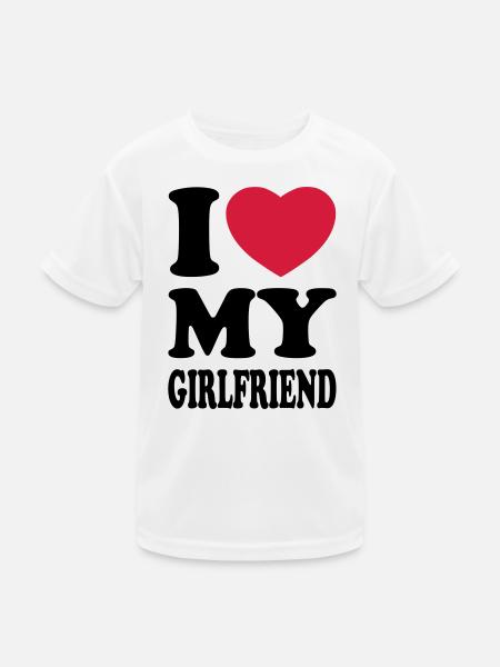 I love my girlfriend - Kids Functional T-Shirt - white