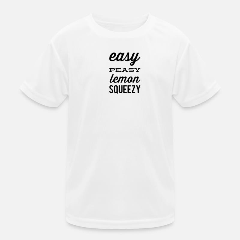 Easy Peasy Lemon Squeezy – Funny Saying Kids Functional T-Shirt
