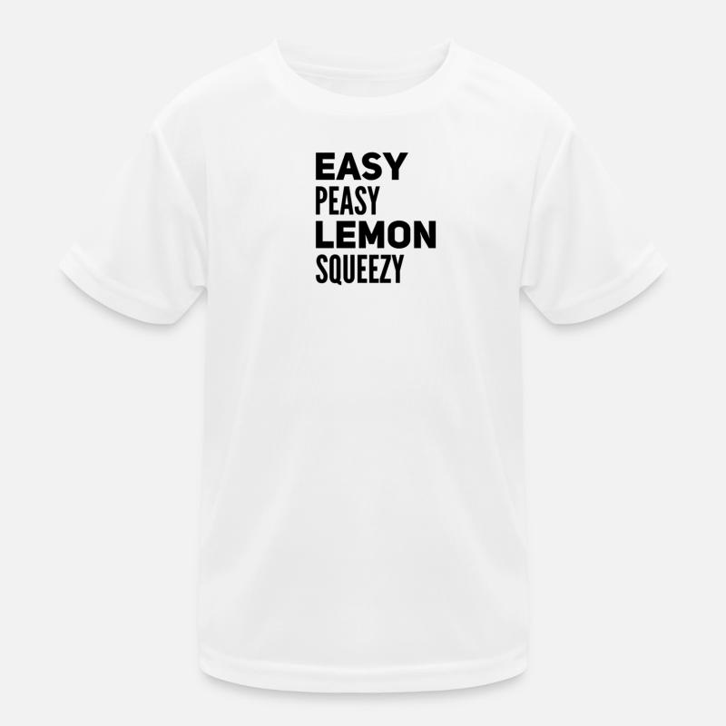 Easy Peasy Lemon Squeezy – Funny Saying - Kids Functional T-Shirt - white