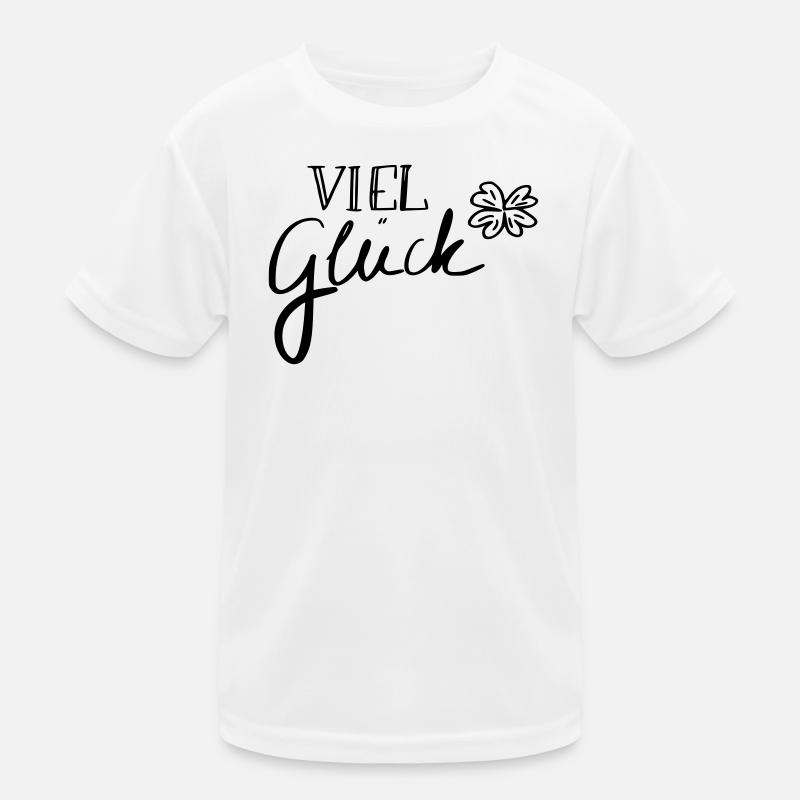 Viel Glück - Kinder Funktions-T-Shirt - Weiß