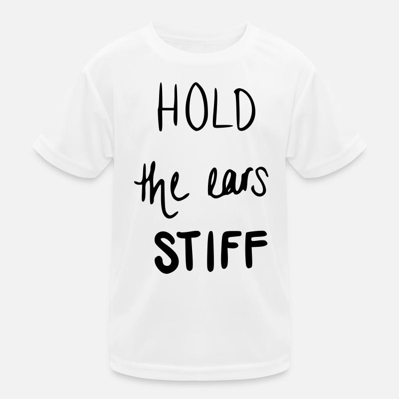Hold the ears stiff Kinder Funktions-T-Shirt