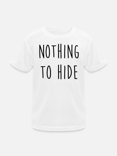 Nothing to Hide / Style / Mode / Swag / Vogue - Kids Functional T-Shirt - white