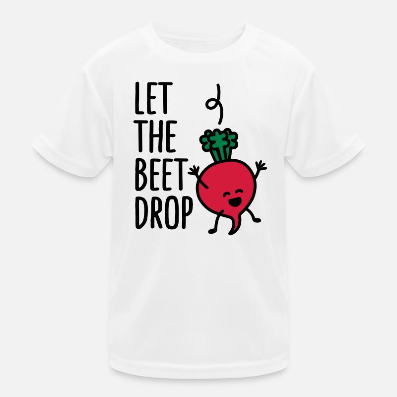 Let the beet drop - Kinder Funktions-T-Shirt - Weiß