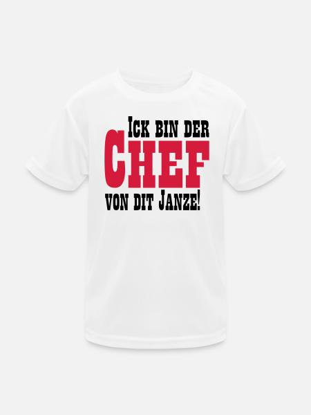 Chef von dit janze - Kinder Funktions-T-Shirt - Weiß