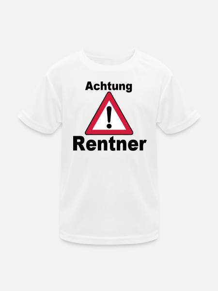 Rente Rentner Rentnerin Berufe Achtung Rentner(25) - Kinder Funktions-T-Shirt - Weiß