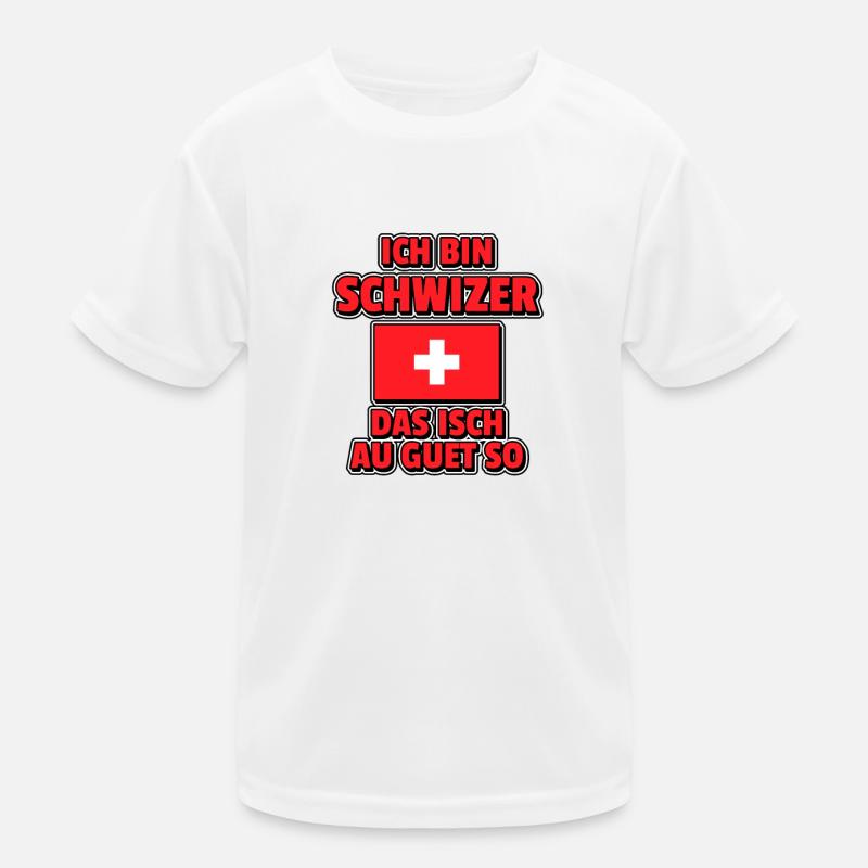 Ich bin Schwizer das isch au guet so Kinder Funktions-T-Shirt