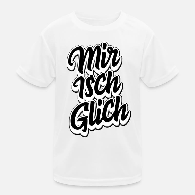 Schweizerdeutsch Spruch - Mir isch glich Kinder Funktions-T-Shirt