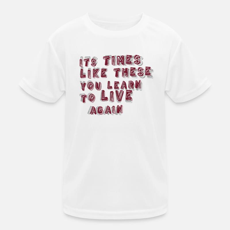 des moments comme ceux-ci T-shirt sport Enfant