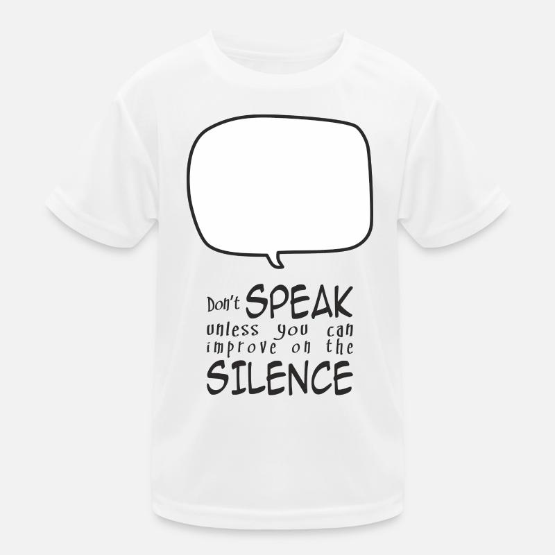Don't Speak Kids Functional T-Shirt