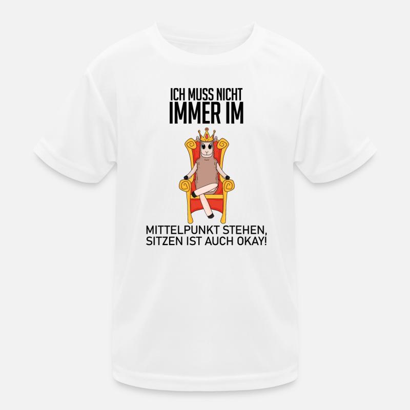 Lustiger Spruch König - im Mittelpunkt stehen Kinder Funktions-T-Shirt