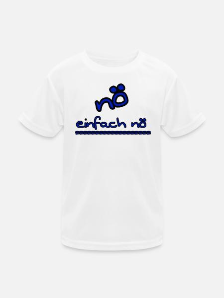 nö, einfach nö - Kinder Funktions-T-Shirt - Weiß