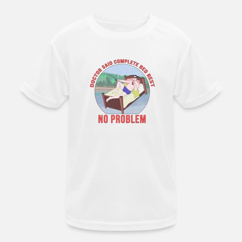 Le médecin a dit que le repos complet au lit n’était pas un problème T-shirt sport Enfant