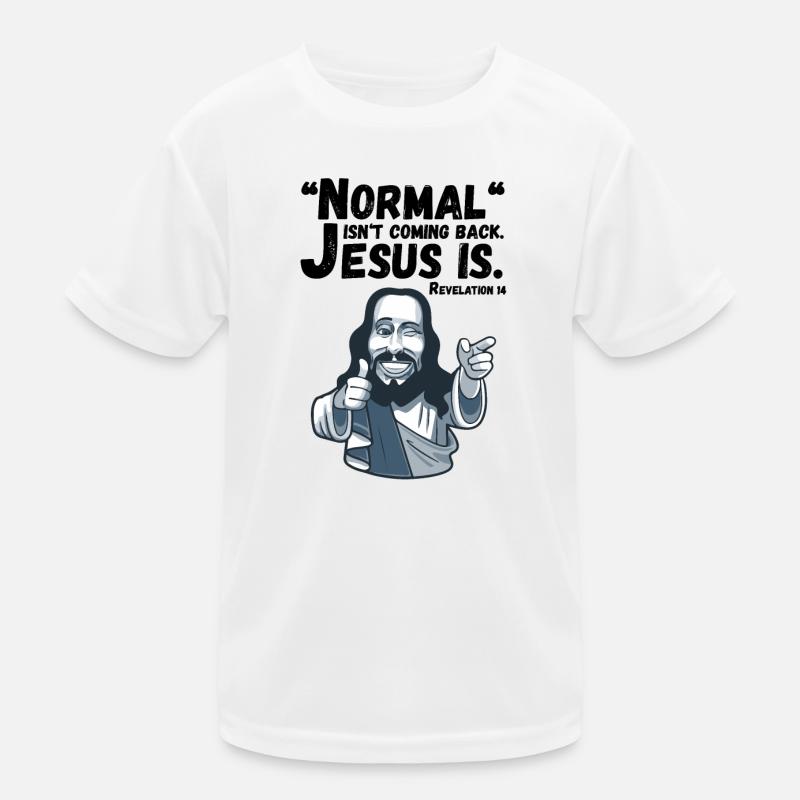 Normal isn't coming back Jesus is. Revelation Kids Functional T-Shirt