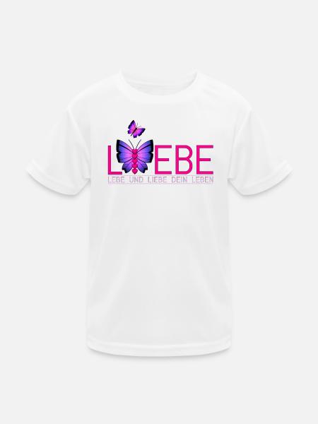 Lebe Liebe Dein Leben Schmetterling - Kinder Funktions-T-Shirt - Weiß