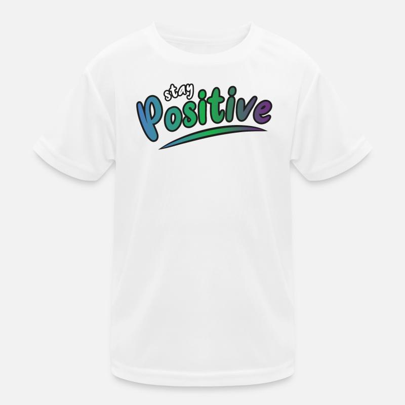 Stay positive Kids Functional T-Shirt