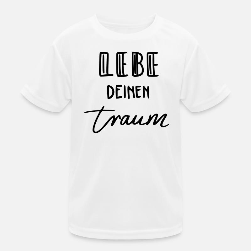 Lebe deinen Traum Kinder Funktions-T-Shirt