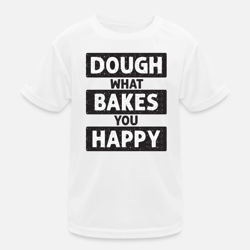 Dough What Bakes You Happy Bakery Kids Functional T-Shirt