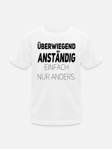 Anständig einfach nur anders - Kinder Funktions-T-Shirt - Weiß