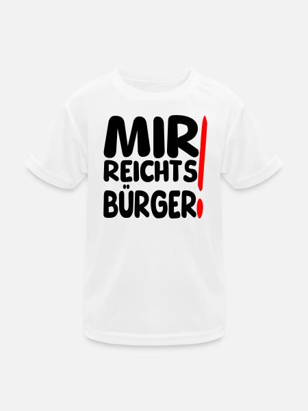 reicht mir Bürger - Kinder Funktions-T-Shirt - Weiß