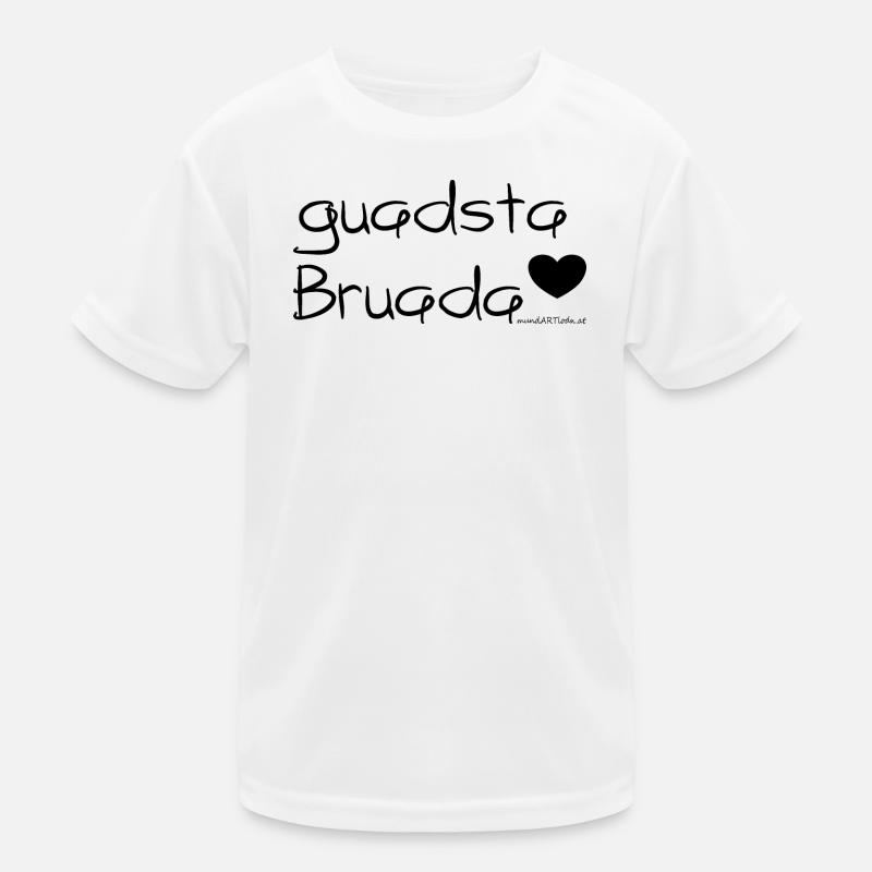 guadsta Bruada - bester Bruder, Dialekt Kinder Funktions-T-Shirt