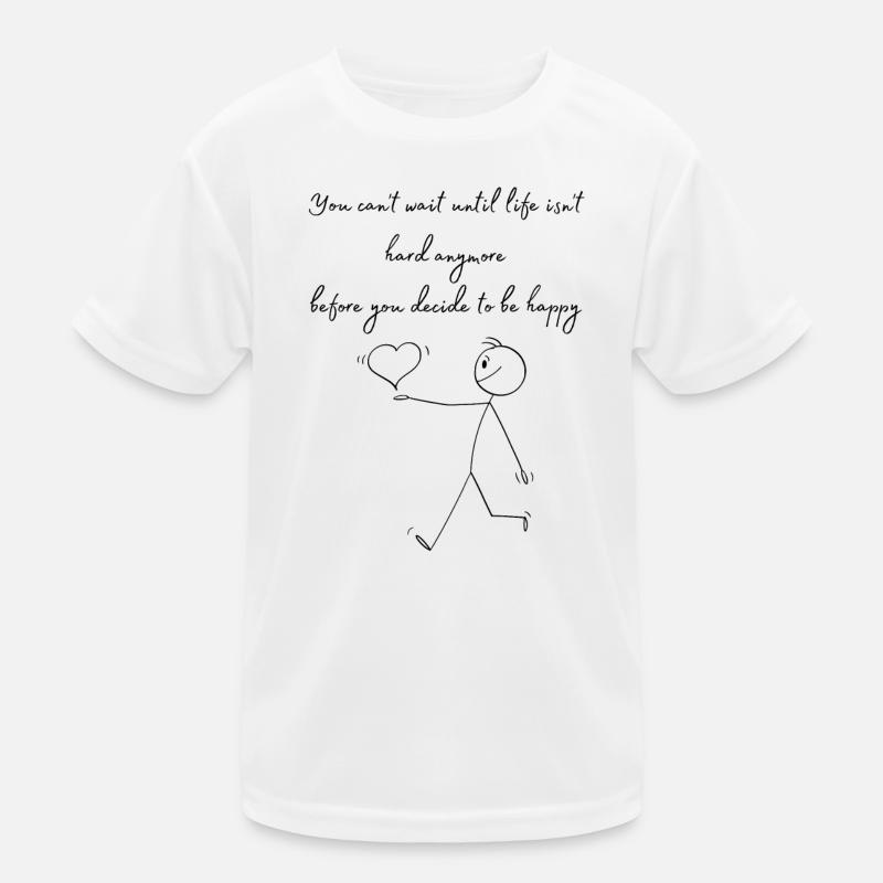 Vous ne pouvez pas attendre que la vie ne soit plus dure T-shirt sport Enfant