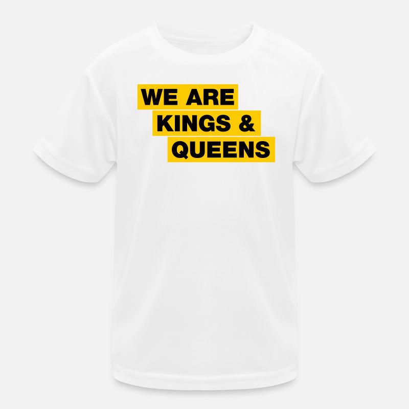 We are kings and queens Kinder Funktions-T-Shirt