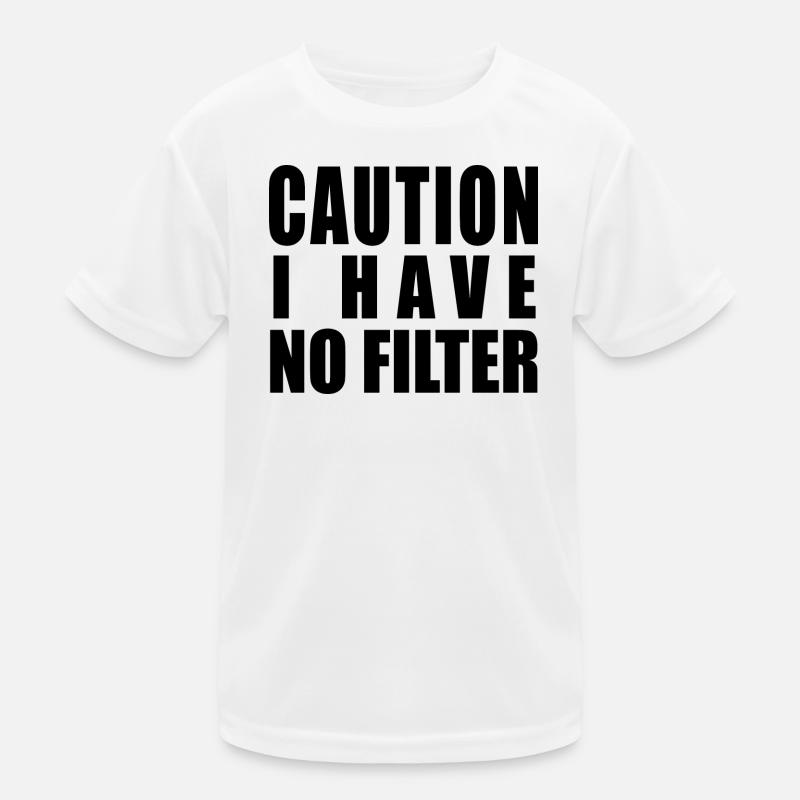 Achtung Ich habe keinen Filter Kinder Funktions-T-Shirt