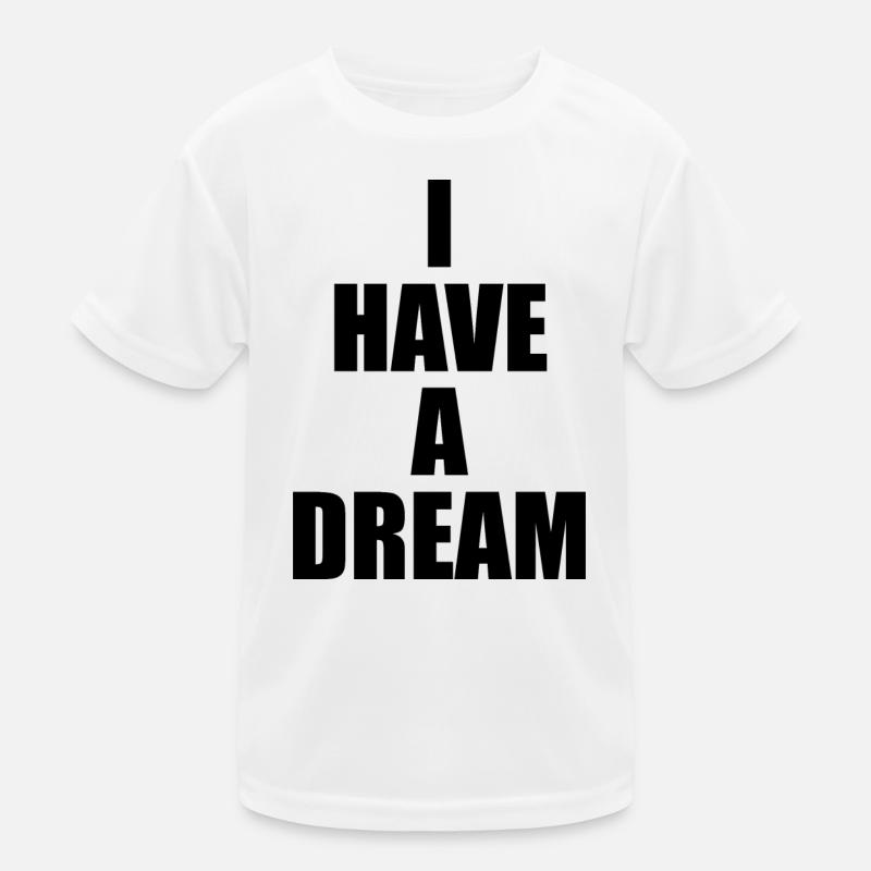 I Have a Dream T-shirt sport Enfant