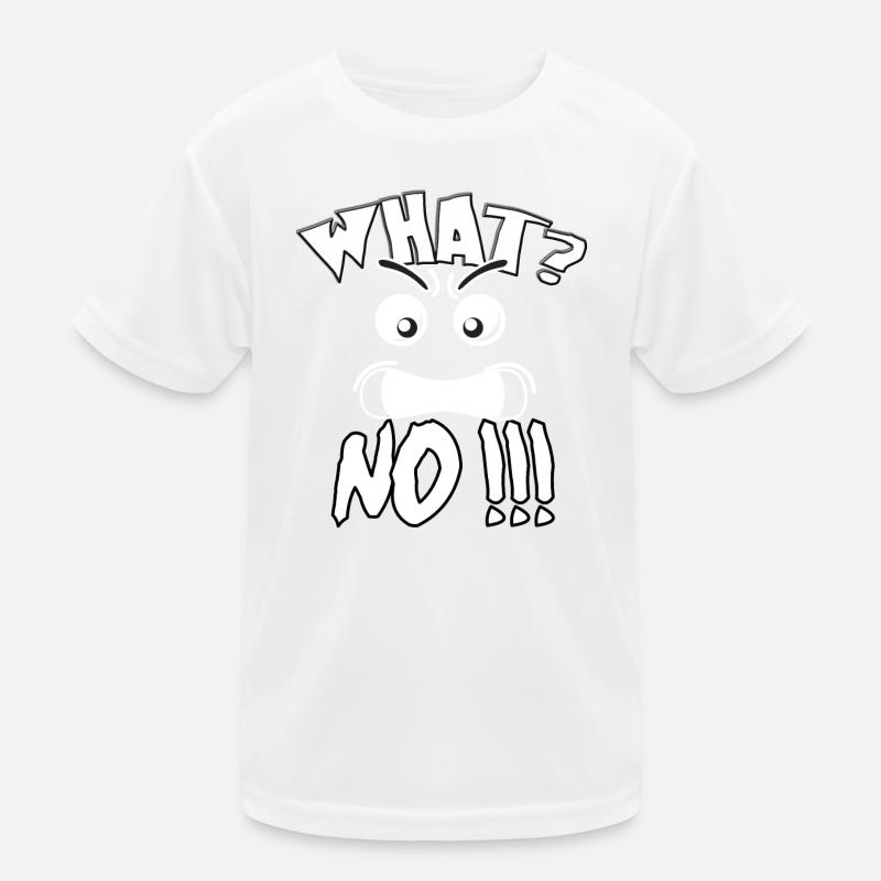 What? No! What? No! Kids Functional T-Shirt
