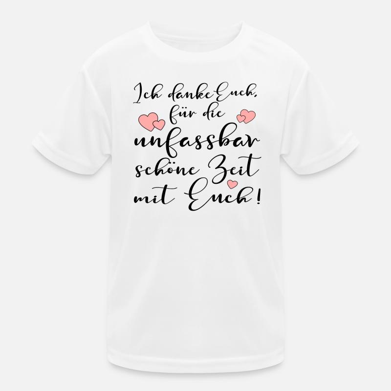 UNFASSBAR SCHÖNE ZEIT - DANKE EUCH SPRÜCHE Kinder Funktions-T-Shirt