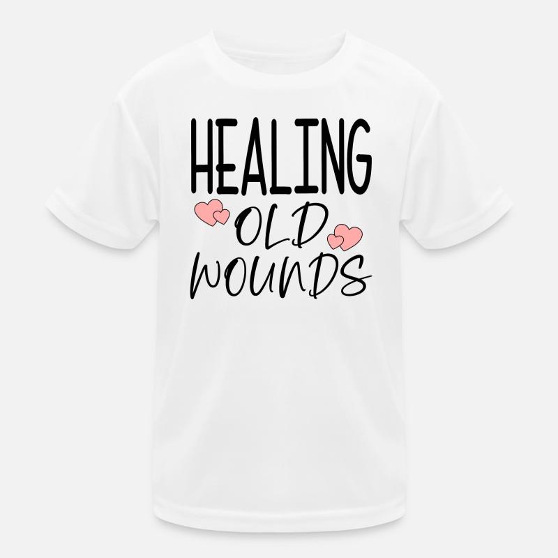 Healing old wounds quote Kids Functional T-Shirt