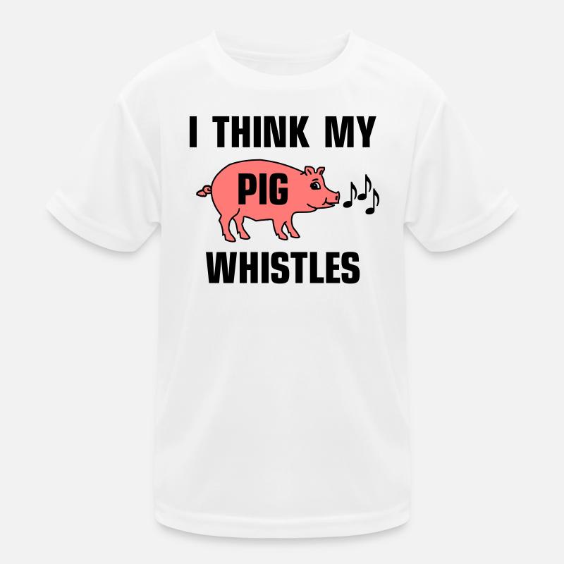 I think my pig whistles - Mein Schwein pfeift - Kinder Funktions-T-Shirt - Weiß