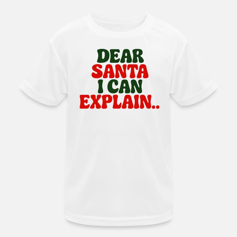 Dear Santa I Can Explain Kids Functional T-Shirt
