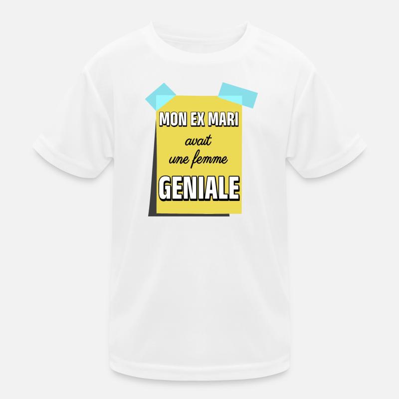 Mein Ex-Mann hatte eine tolle Frau Kinder Funktions-T-Shirt