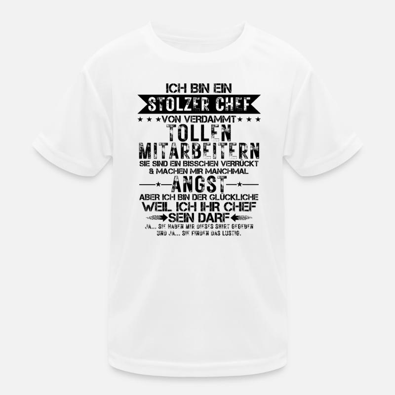 Ein Stolzer Chef Von Verdammt Tollen Mitarbeitern Kinder Funktions-T-Shirt