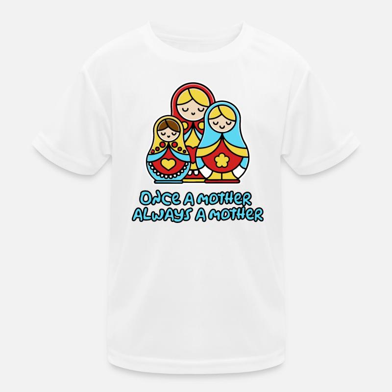 Einmal Mutter, immer Mutter Kinder Funktions-T-Shirt