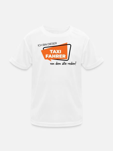 Ich bin dieser Taxifahrer von dem alle reden - Kinder Funktions-T-Shirt - Weiß - Vorne