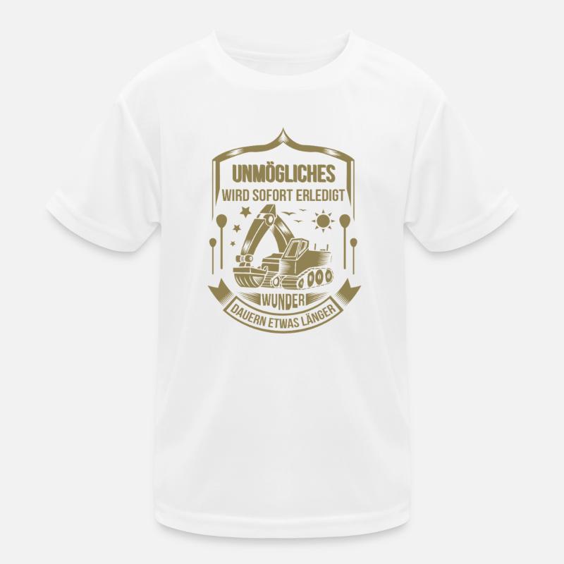 Baggerfahrer Unmögliches sofort erledigt Kinder Funktions-T-Shirt