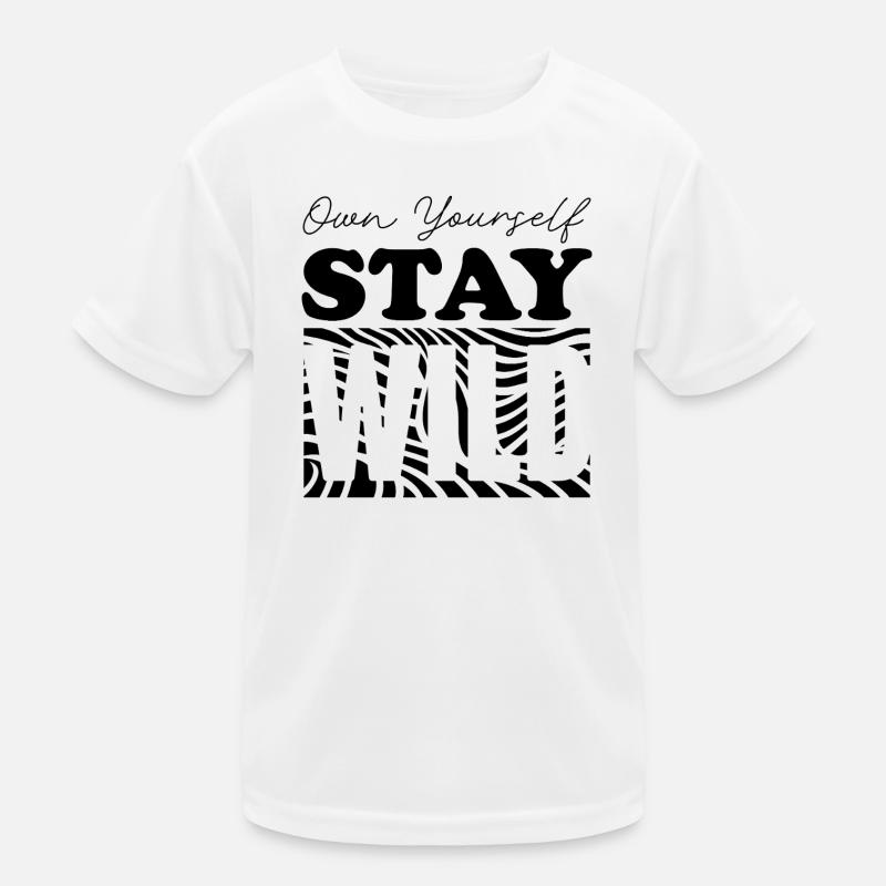 Possédez-vous et restez sauvage T-shirt sport Enfant