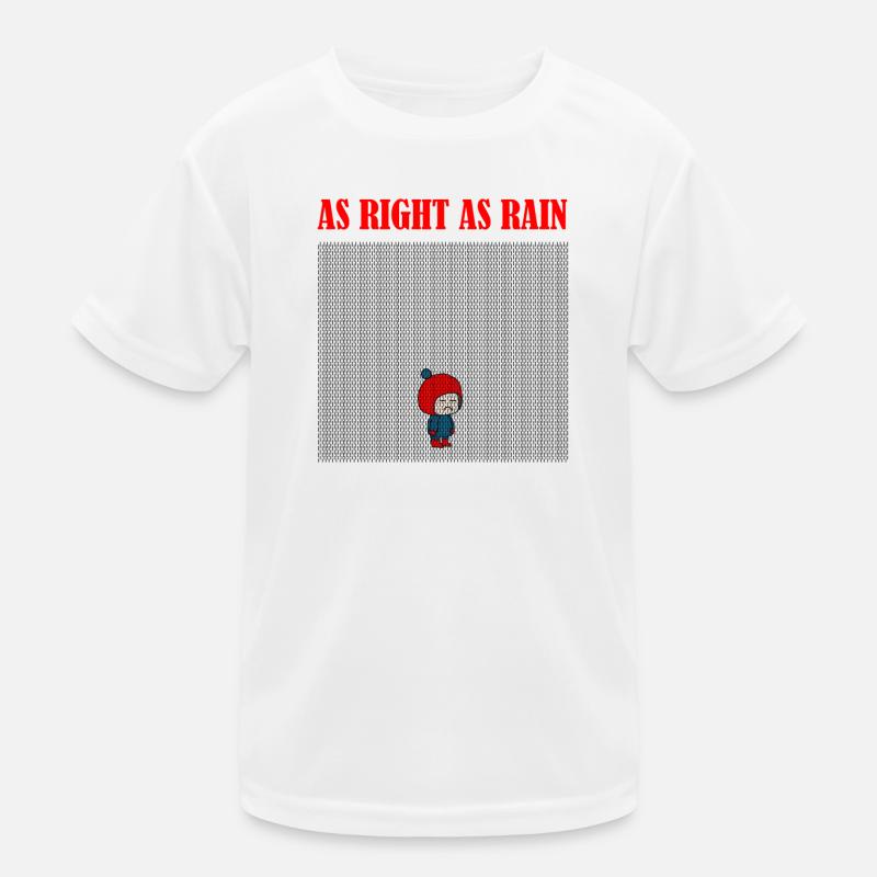 As_right_as_rain Kinder Funktions-T-Shirt