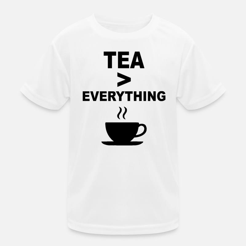 Tea > Everything – Funny Tea Lover Design Kids Functional T-Shirt