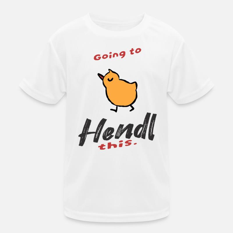 Funny saying Going to Hendl this Kids Functional T-Shirt